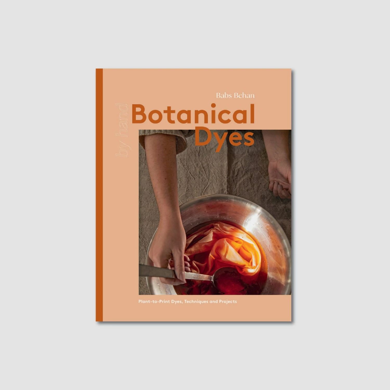 Botanical Dyes Book 3 Botanical Dyes Book